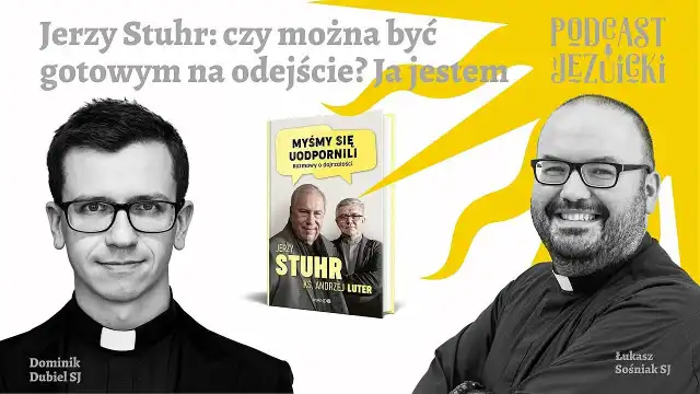  Jerzy Stuhr: czy można być gotowym na odejście? Ja jestem